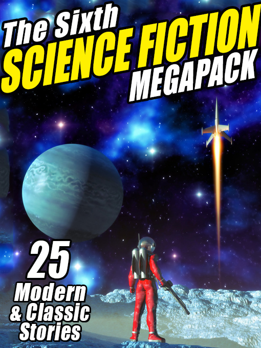 Title details for The Sixth Science Fiction Megapack by Johnston McCulley - Available